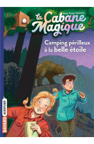 La cabane magique, t 56 - camping mouvemente a la belle etoile (tp)