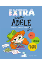 Extra mortelle adele t1 - une nuit chez ma babysittrice