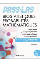 Pass & las biostatistiques probabilites mathematiques - 6e ed. - manuel, cours + qcm corriges
