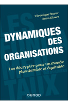 Dynamiques des organisations - les leviers d-action pour un monde plus durable