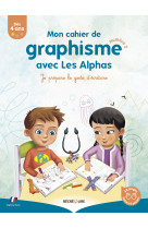 Mon cahier de graphisme avec les alphas 2 - je prepare le geste d-ecriture