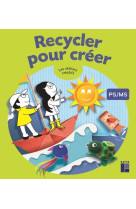 Recycler pour creer ps-ms