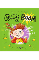 Betty boum, tome 02 - votez pour moi !