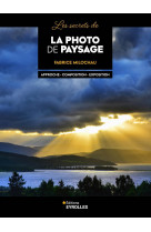 Les secrets de la photo de paysage - approche-composition-exposition