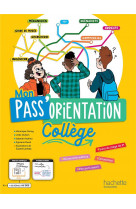 Mon pass-orientation college - cahier de l-eleve -  ed. 2022