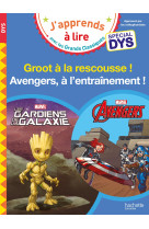 Special dys (dyslexie) - avengers, a l-entrainement ! / groot a la rescousse