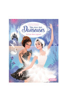 Un, deux, trois...danseuses - une, deux, trois danseuses - le lac des cygnes - tome 15