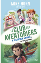 Mike horn - le club des aventuriers - t0 1 - vol01