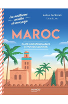 Maroc. plats incontournables et voyage culinaire