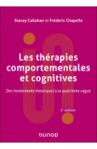 Les therapies comportementales et cognitives - 2e ed. - fondements theoriques et applications cliniq