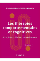 Les therapies comportementales et cognitives - 2e ed. - fondements theoriques et applications cliniq