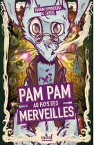 Pam pam au pays des merveilles