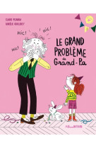 Le grand probleme de grand-pa