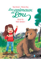 Les animaux de lou : ou es-tu, petit ourson ?