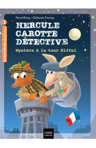 Hercule carotte, detective - t5 - hercule carotte - mystere a la tour eiffel cp/ce1 6/7 ans