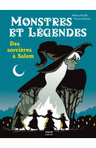 Monstres et legendes - t05  des sorcieres a salem - ce1/ce2 8/9 ans