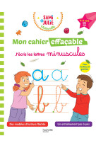 Sami et julie maternelle - mon cahier effaçable - j'écris les lettres minuscules (4-6 ans)