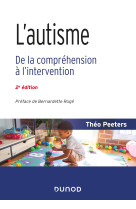 L'autisme - 2e éd. - de la compréhension à l'intervention