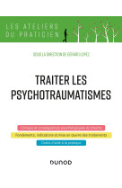 Traiter les psychotraumatismes