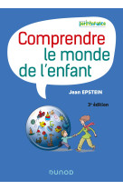 Comprendre le monde de l'enfant - 3e éd.