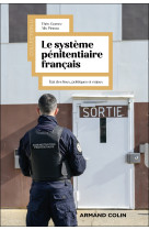 Le systeme penitentiaire francais - etat des lieux et enjeux