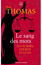 Le sang des mots - les victimes, l-inceste et le droit