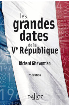 Les grandes dates de la ve republique - 2e ed.