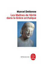 Les maîtres de vérité en grèce archaïque