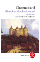 Mémoires d'outre tombe (tome 1)