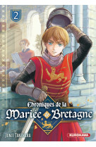 Chroniques de la mariée de bretagne - tome 2