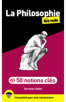 50 notions clés sur la philosophie pour les nuls, 2e éd