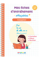 Mes fiches d'entraînement effaçables - conjugaison - 7 ans et +