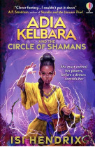 Adia kelbara and the circle of shamans