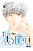 Une touche de bleu - tome 06