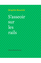 S'asseoir sur les rails