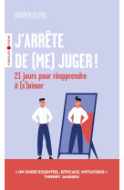 J-arrete de (me) juger ! - 21 jours pour reapprendre a (s-)aimer !