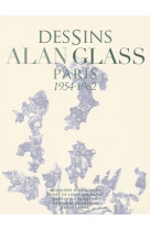 Dessins alan glass - paris 1954-1962