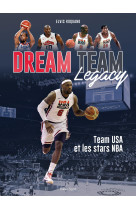 Dream team legacy