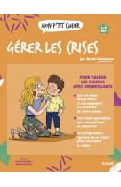 Mon p'tit cahier gérer les crises