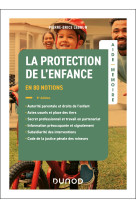 Aide-memoire - la protection de l-enfance - 5e ed. - en 25 notions