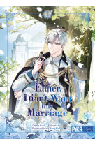 Father, i don't want this marriage t03