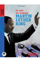 Martin luther king : je suis un homme