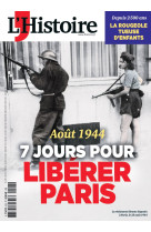 L'histoire n°523 : août 1944, sept jours pour libérer paris - septembre 2024