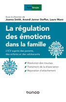 La régulation des émotions dans la famille - l'icv auprès des parents, des enfants et des adolescent