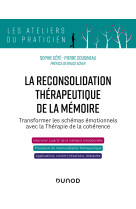 La reconsolidation thérapeutique de la mémoire