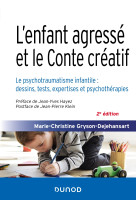 L'enfant agressé et le conte créatif - 2e éd.