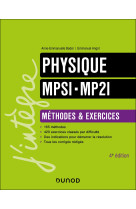 Physique méthodes et exercices mpsi-mp2i - 4e éd.