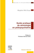 Guide pratique de sémiologie en pédopsychiatrie