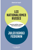 Les nationalismes russes - gouverner, mobiliser, contester dans la russie en guerre (2014-2023)