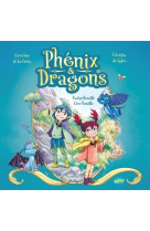 Phénix et dragons - tome 1 fadaribouille croc-bouille